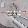 Inauguración nuevo Tomógrafo en Sede Rosario